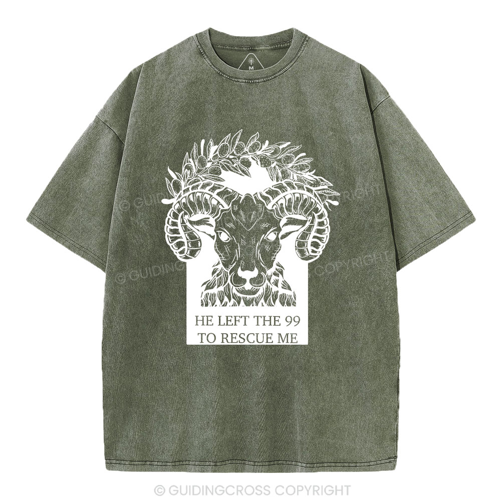 He Left The 99 To Rescue Me Christian Washed T-Shirt