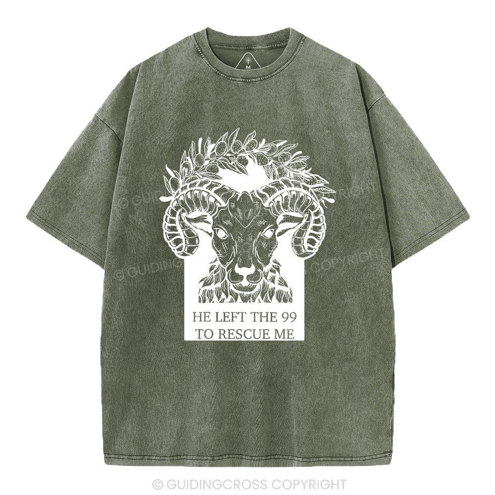 He Left The 99 To Rescue Me Christian Washed T-Shirt