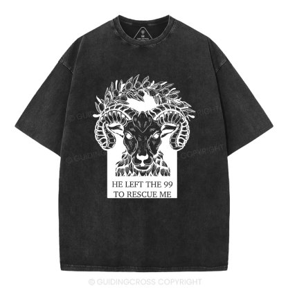 He Left The 99 To Rescue Me Christian Washed T-Shirt