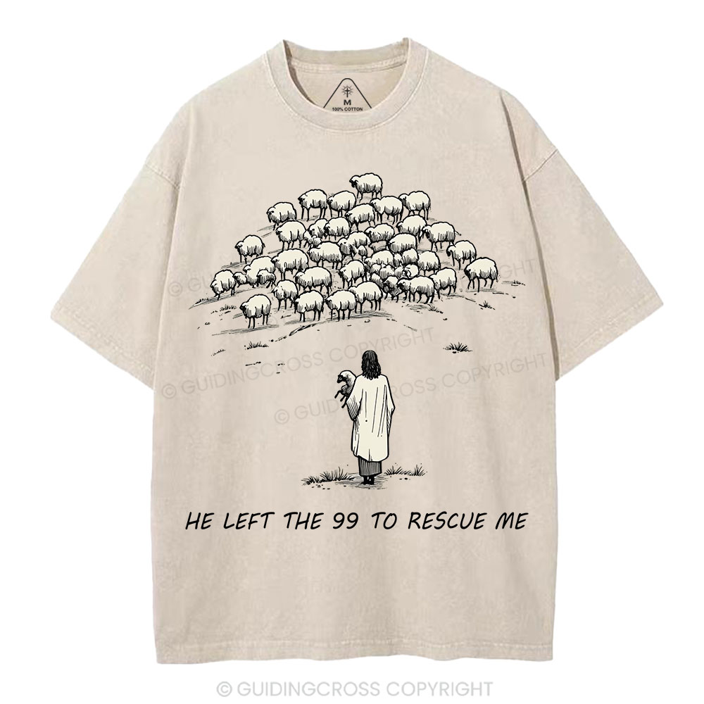 He Left The 99 To Rescue Me Christian Washed T-Shirt