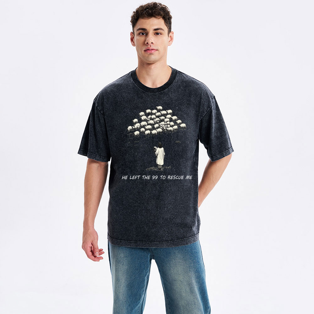 He Left The 99 To Rescue Me Christian Washed T-Shirt