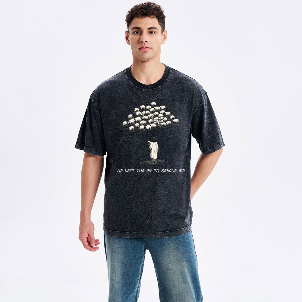 He Left The 99 To Rescue Me Christian Washed T-Shirt