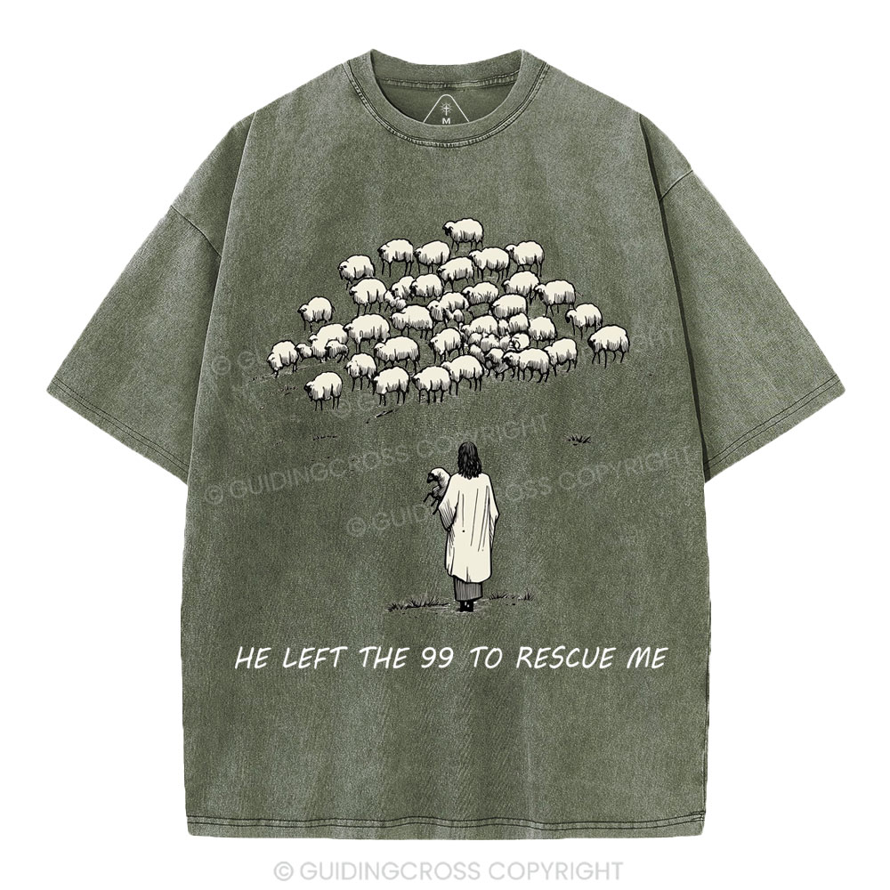 He Left The 99 To Rescue Me Christian Washed T-Shirt