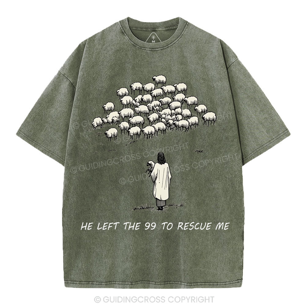 He Left The 99 To Rescue Me Christian Washed T-Shirt