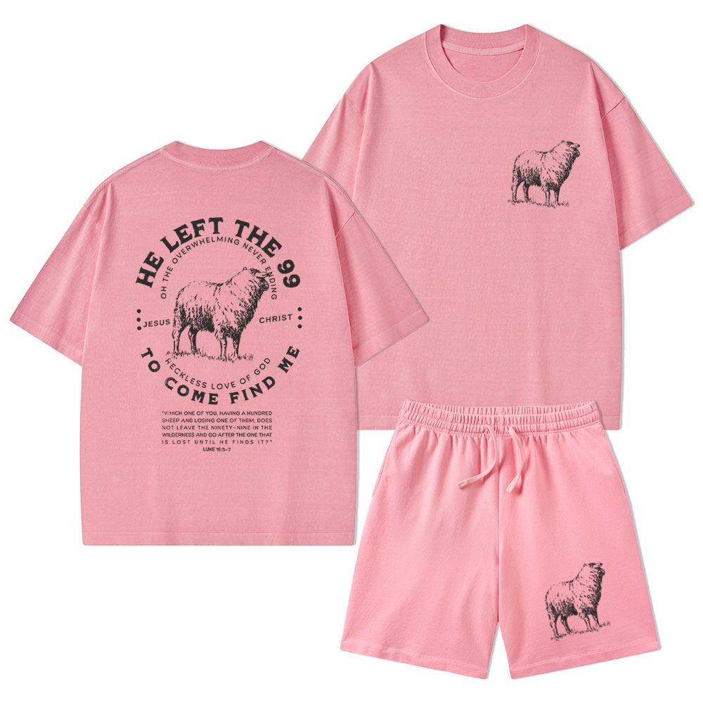 He Left The 99 To Rescue Me Christian Washed T-Shirt & Shorts