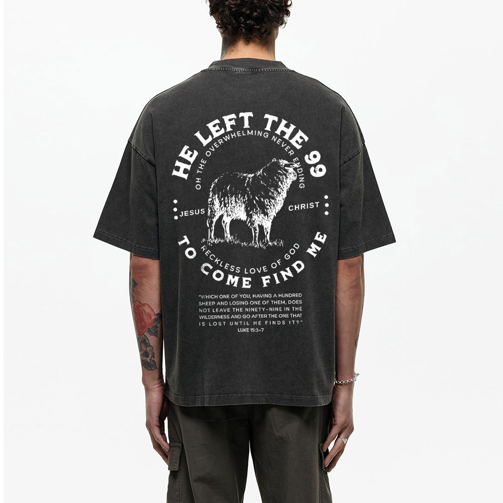 He Left The 99 To Rescue Me Christian Washed T-Shirt