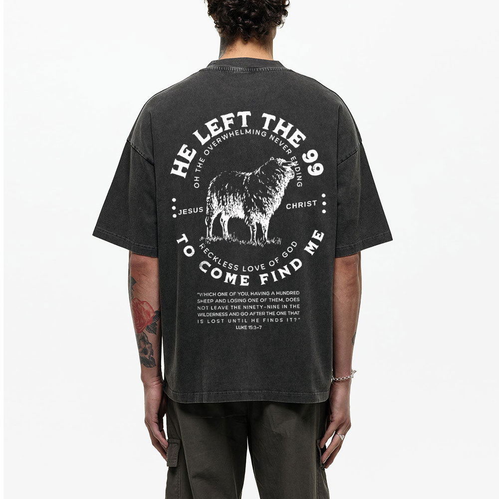 He Left The 99 To Rescue Me Christian Washed T-Shirt