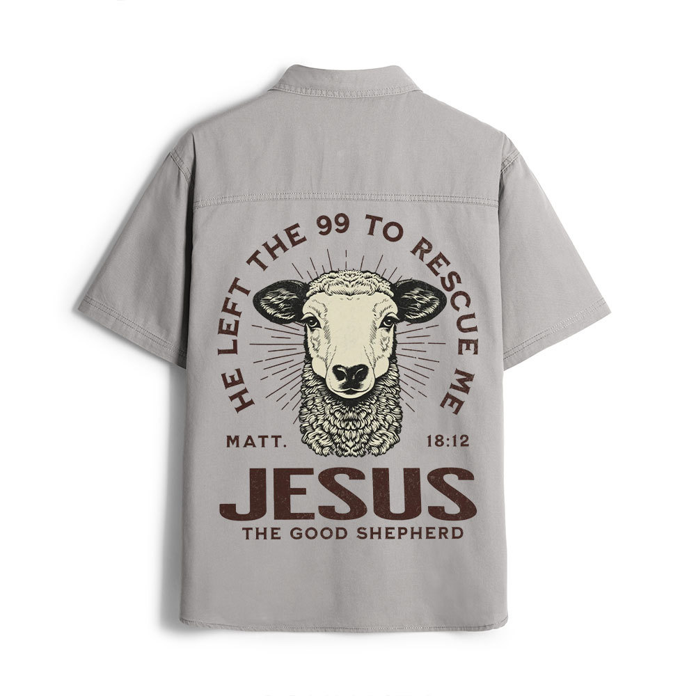 He Left The 99 To Rescue Me Christian Work Shirt 