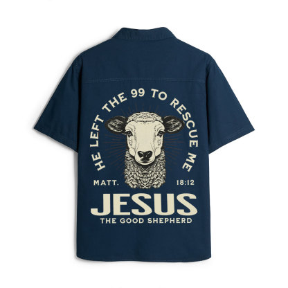 He Left The 99 To Rescue Me Christian Work Shirt 
