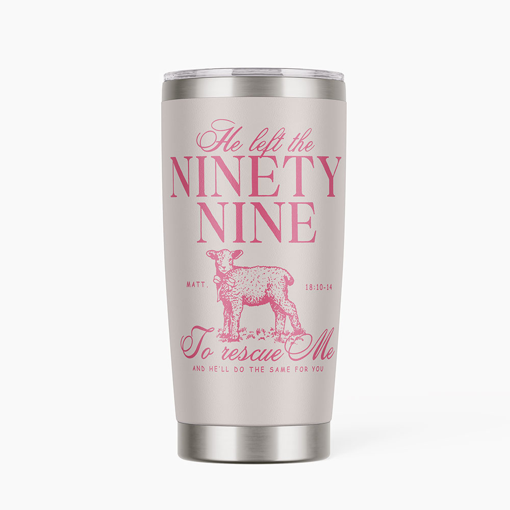 He Left The 99 To Rescues Me Christian 20OZ Tumbler