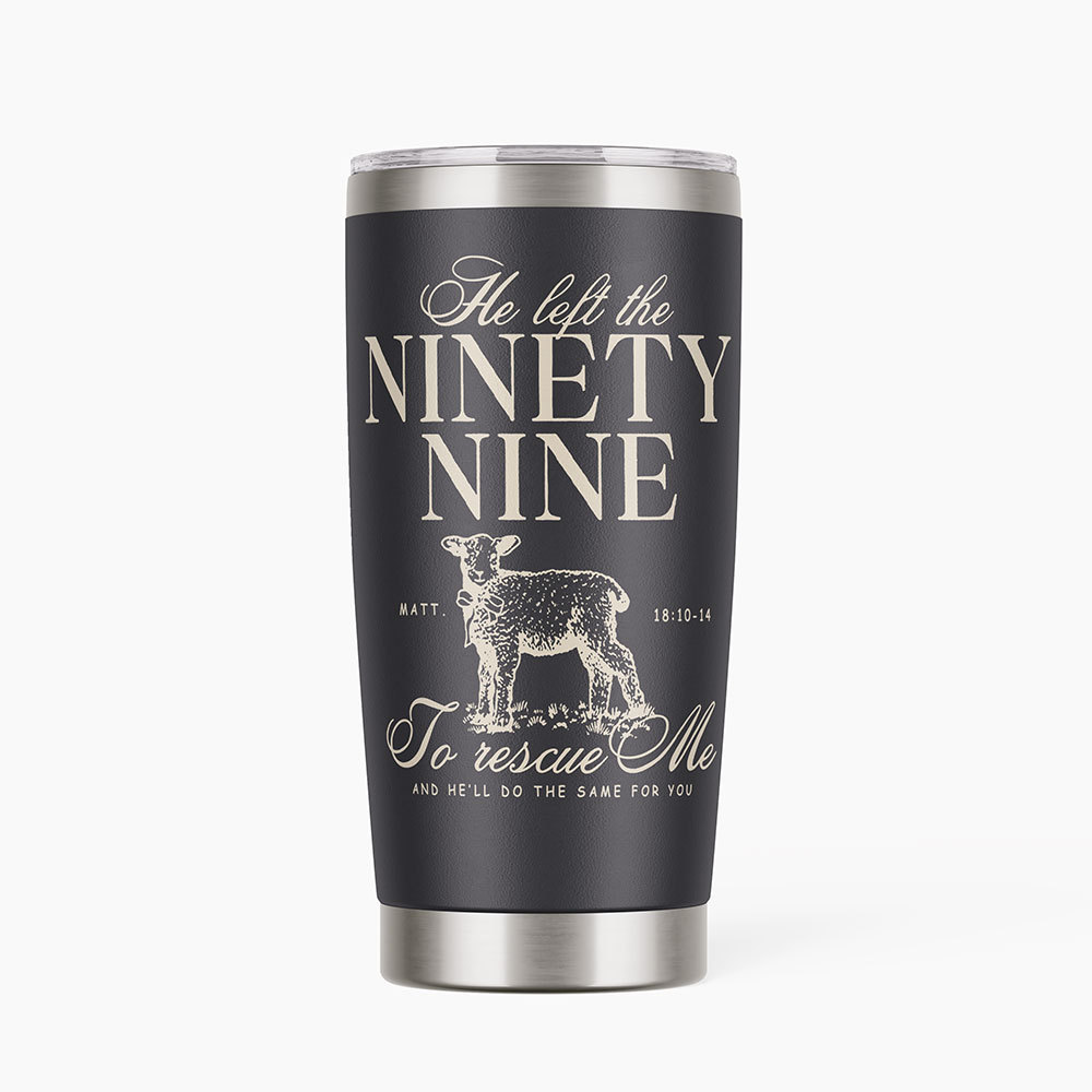 He Left The 99 To Rescues Me Christian 20OZ Tumbler