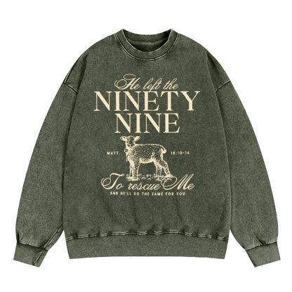 He Left The 99 To Rescues Me Christian Washed Sweatshirt