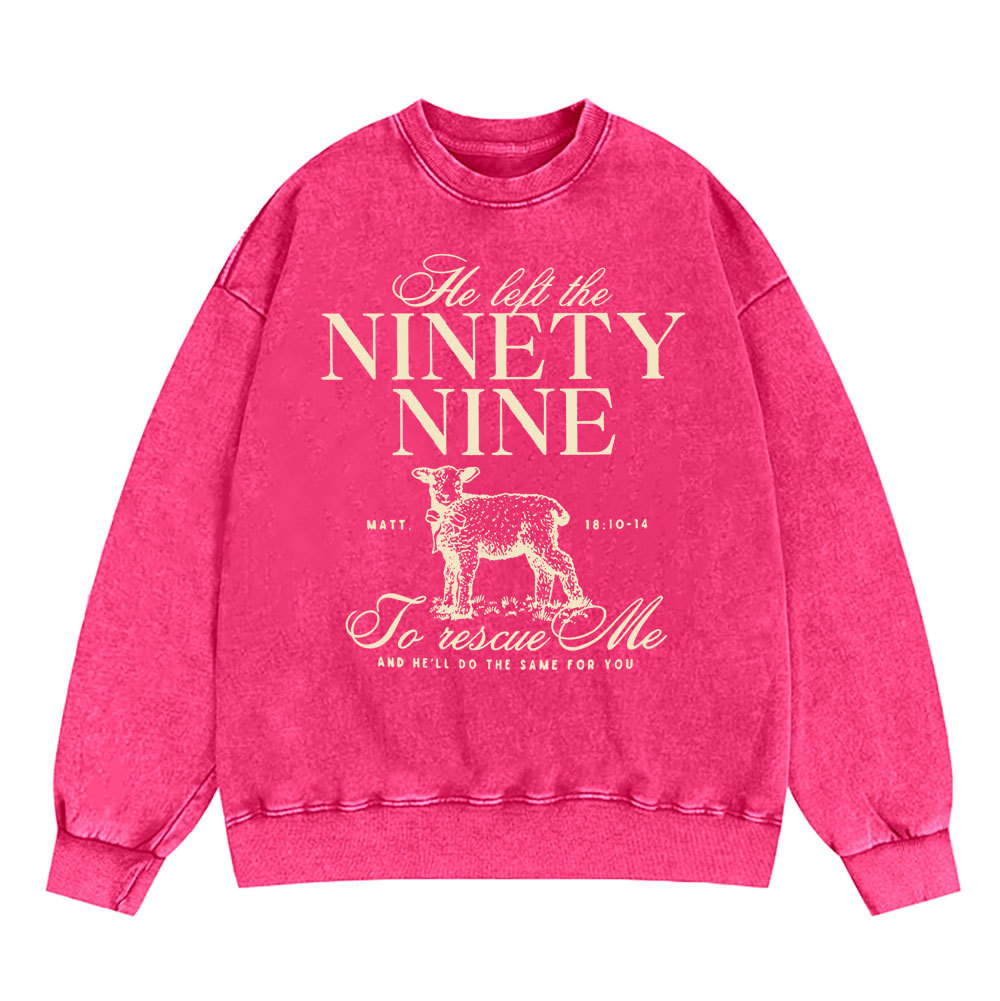 He Left The 99 To Rescues Me Christian Washed Sweatshirt