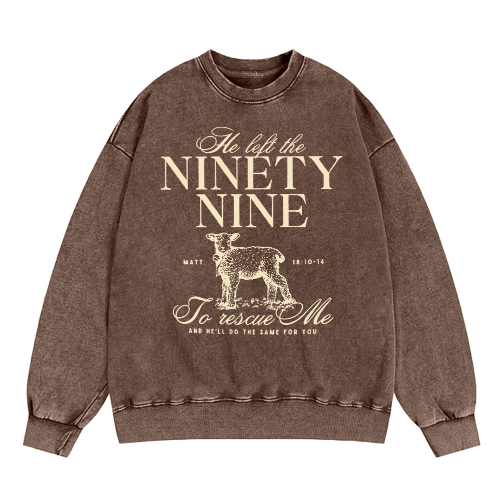 He Left The 99 To Rescues Me Christian Washed Sweatshirt