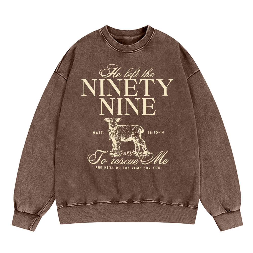 He Left The 99 To Rescues Me Christian Washed Sweatshirt