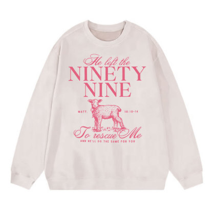 He Left The 99 To Rescues Me Christian Washed Sweatshirt