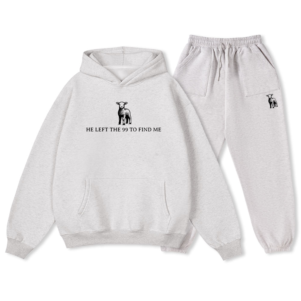 He Left The 99 To Resuce Me Christian Fleece Hoodie Set