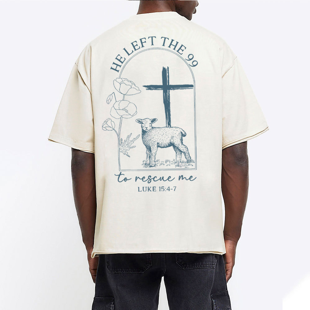 He Left The 99 To Resuce Me Christian Washed T-Shirt