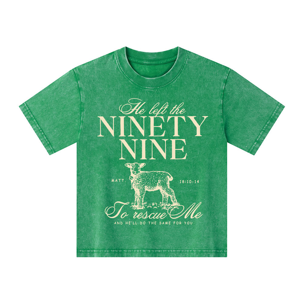 He Left The 99 To Resuce Me Kid Washed T-Shirt