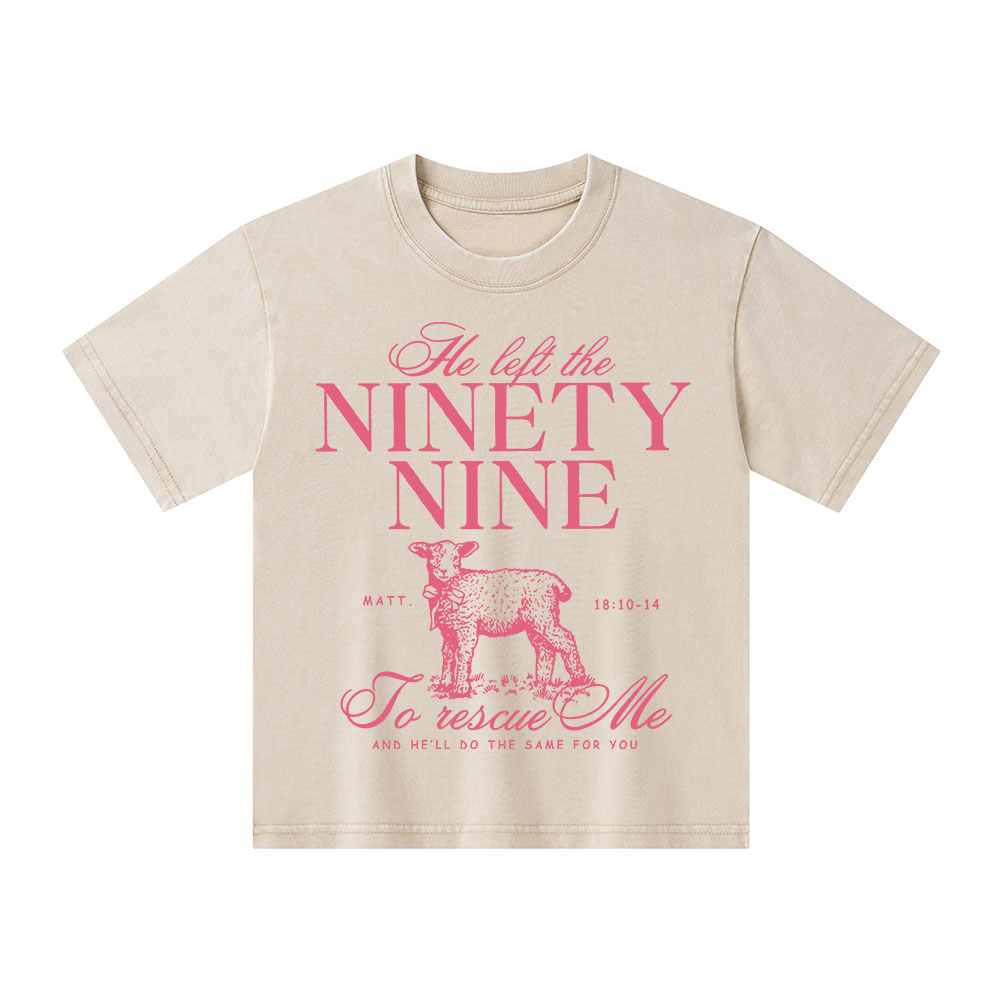 He Left The 99 To Resuce Me Kid Washed T-Shirt