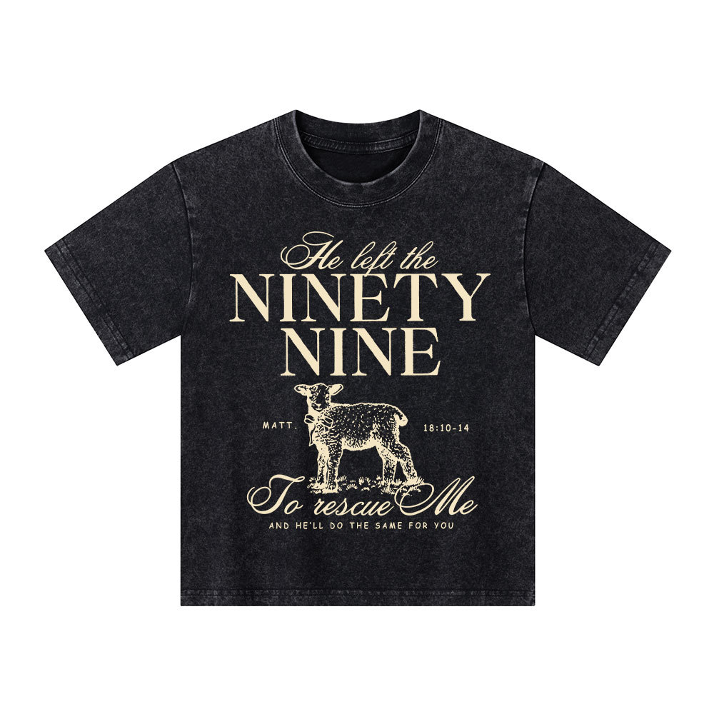 He Left The 99 To Resuce Me Kid Washed T-Shirt