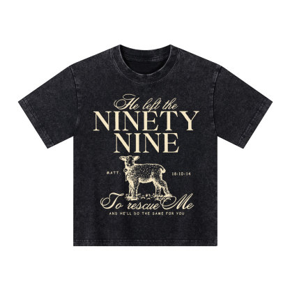 He Left The 99 To Resuce Me Kid Washed T-Shirt