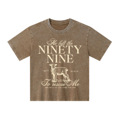 He Left The 99 To Resuce Me Kid Washed T-Shirt