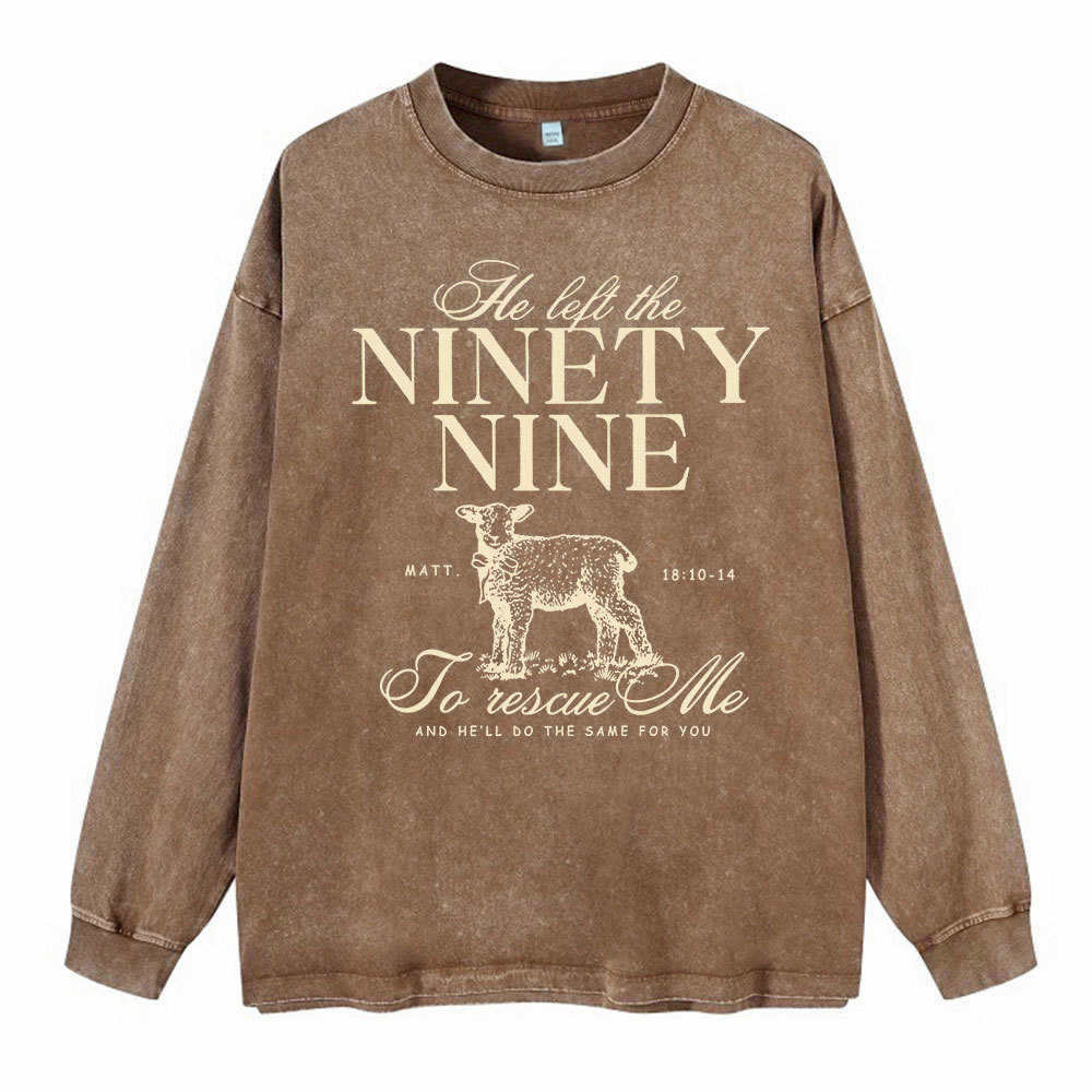 He Left The 99 To Resuce Me Washed Long Sleeve T-Shirt