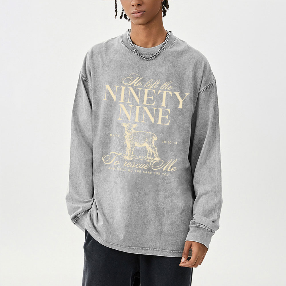 He Left The 99 To Resuce Me Washed Long Sleeve T-Shirt