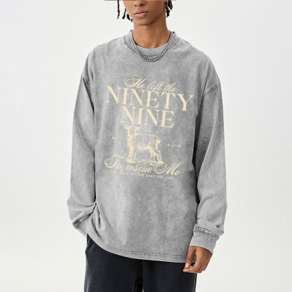 He Left The 99 To Resuce Me Washed Long Sleeve T-Shirt