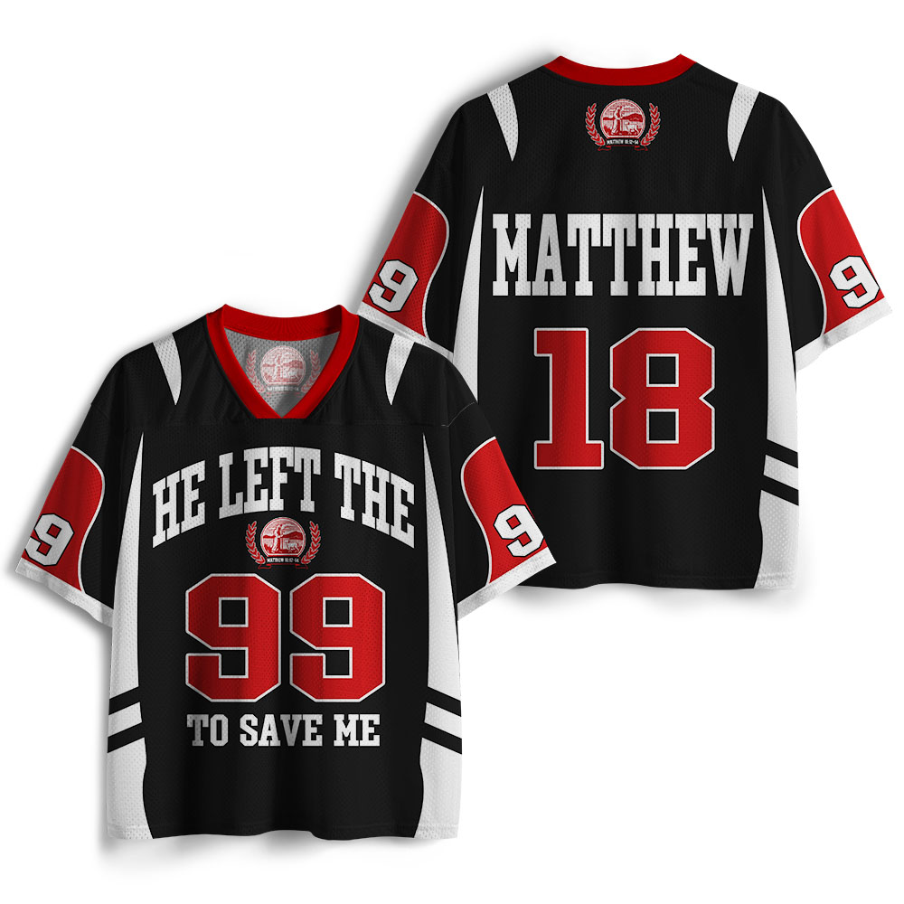 He Left The 99 To Save Me Christian Mesh Jersey