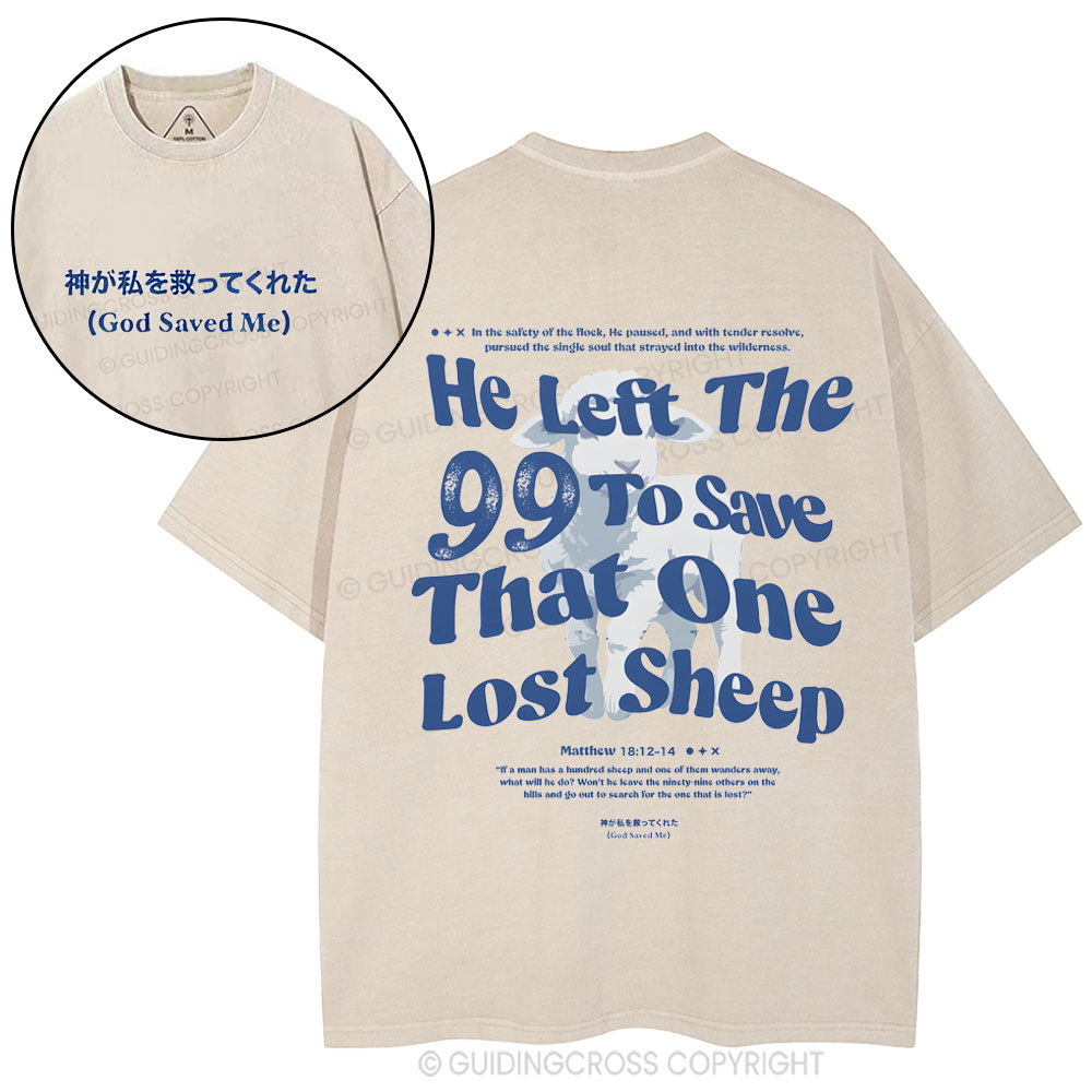 【その他（99）】Dani Garden Shirt He Left The 99 To Save That One Lost Sheep Christian Washed T