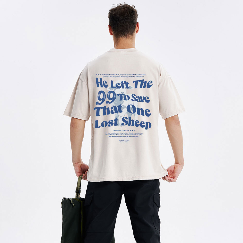 He Left The 99 To Save That One Lost Sheep Christian Washed T-Shirt