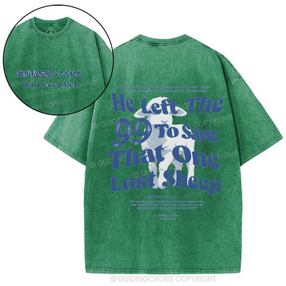 He Left The 99 To Save That One Lost Sheep Christian Washed T-Shirt