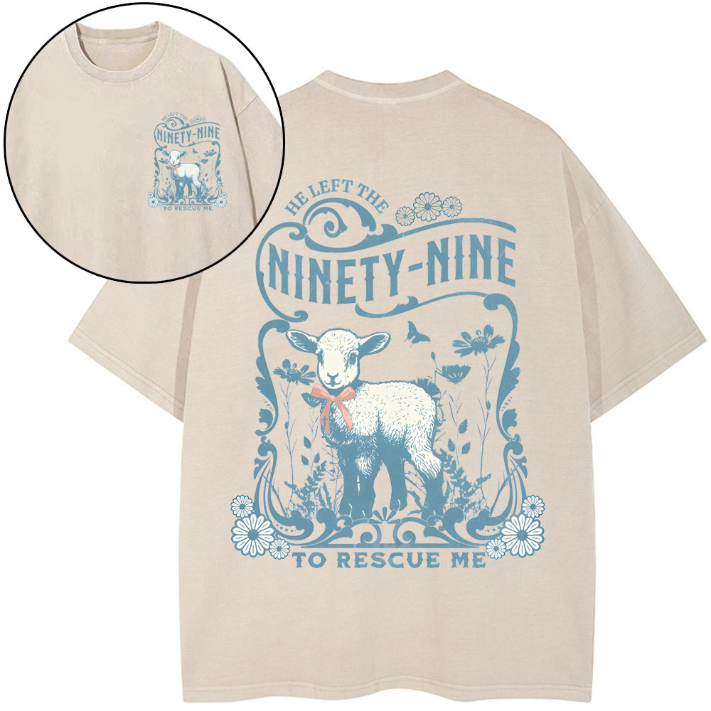 He Left The Ninety-Nine To Resuce Me Christian Washed T-Shirt