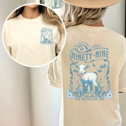 He Left The Ninety-Nine To Resuce Me Christian Washed T-Shirt