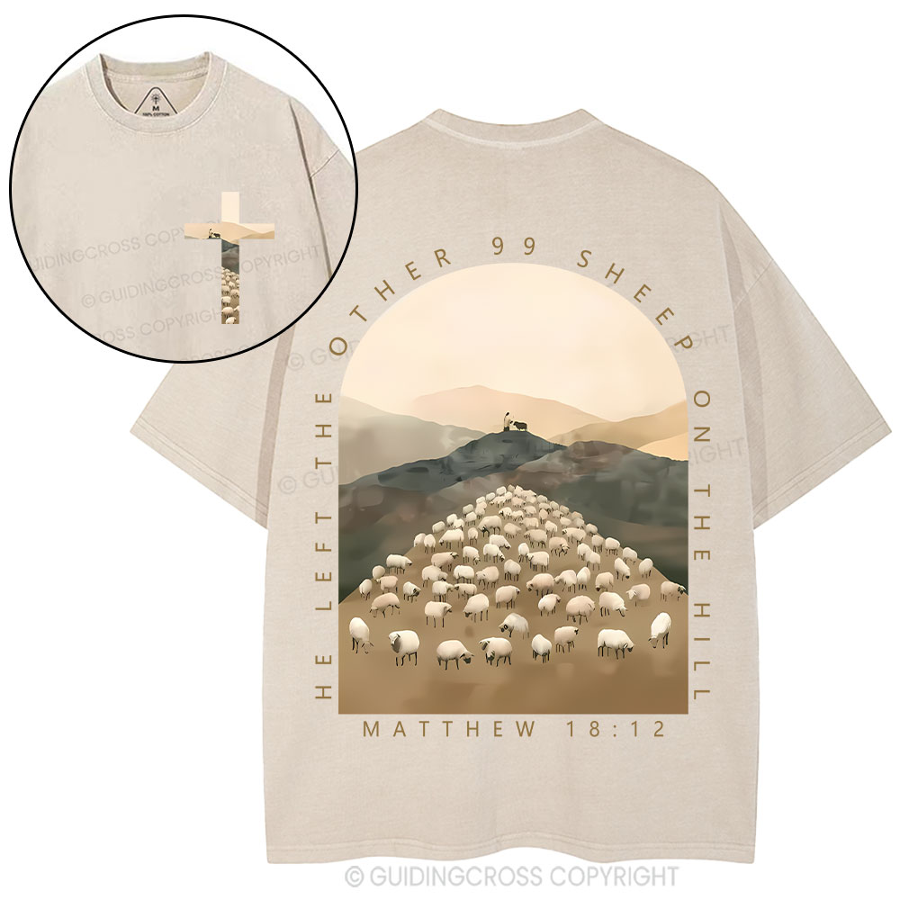 He Left The Other 99 Sheep On The Hill Christian Washed T-Shirt