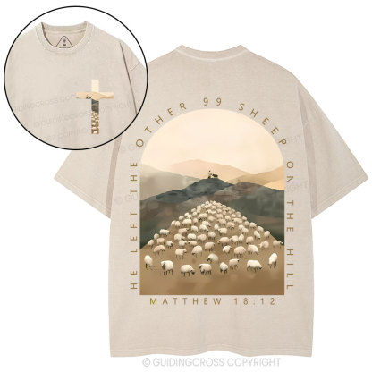 He Left The Other 99 Sheep On The Hill Christian Washed T-Shirt