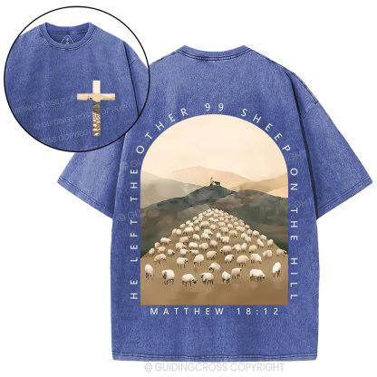 He Left The Other 99 Sheep On The Hill Christian Washed T-Shirt