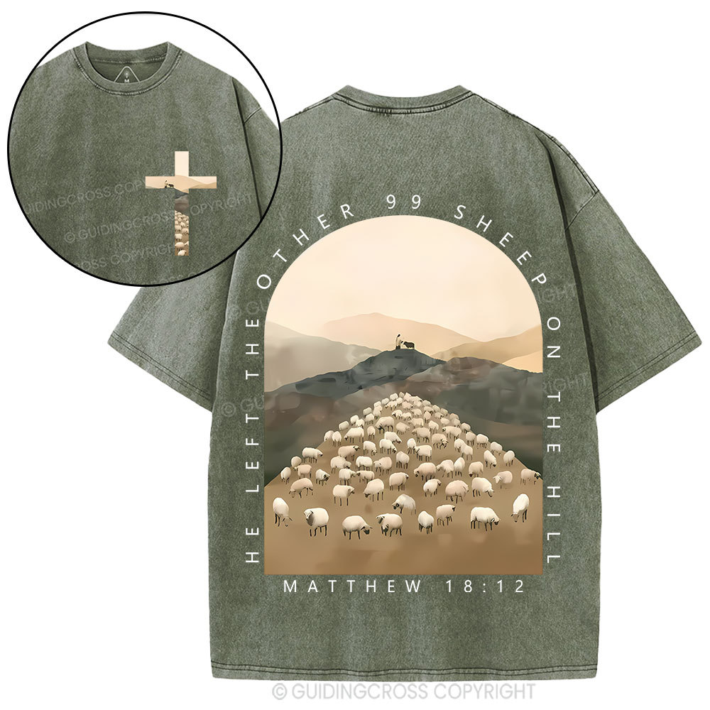 He Left The Other 99 Sheep On The Hill Christian Washed T-Shirt