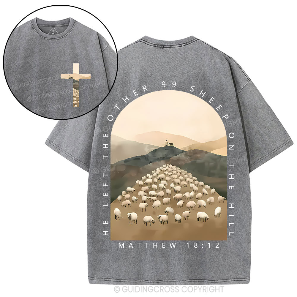 He Left The Other 99 Sheep On The Hill Christian Washed T-Shirt