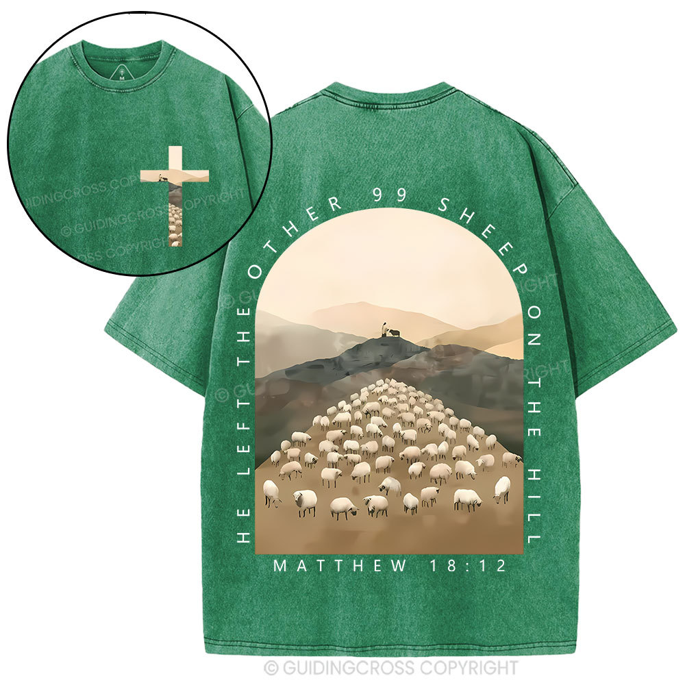 He Left The Other 99 Sheep On The Hill Christian Washed T-Shirt