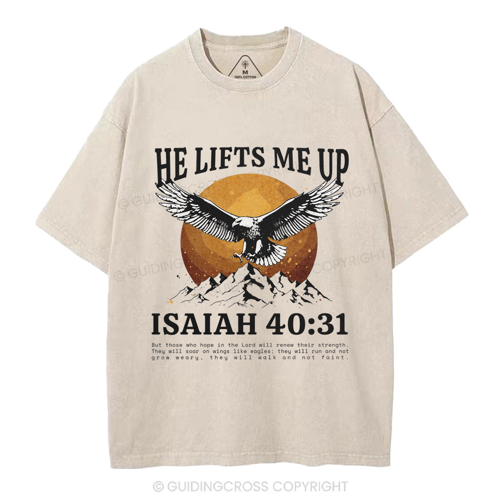 He Lifts Me Up Christian Washed T-Shirt