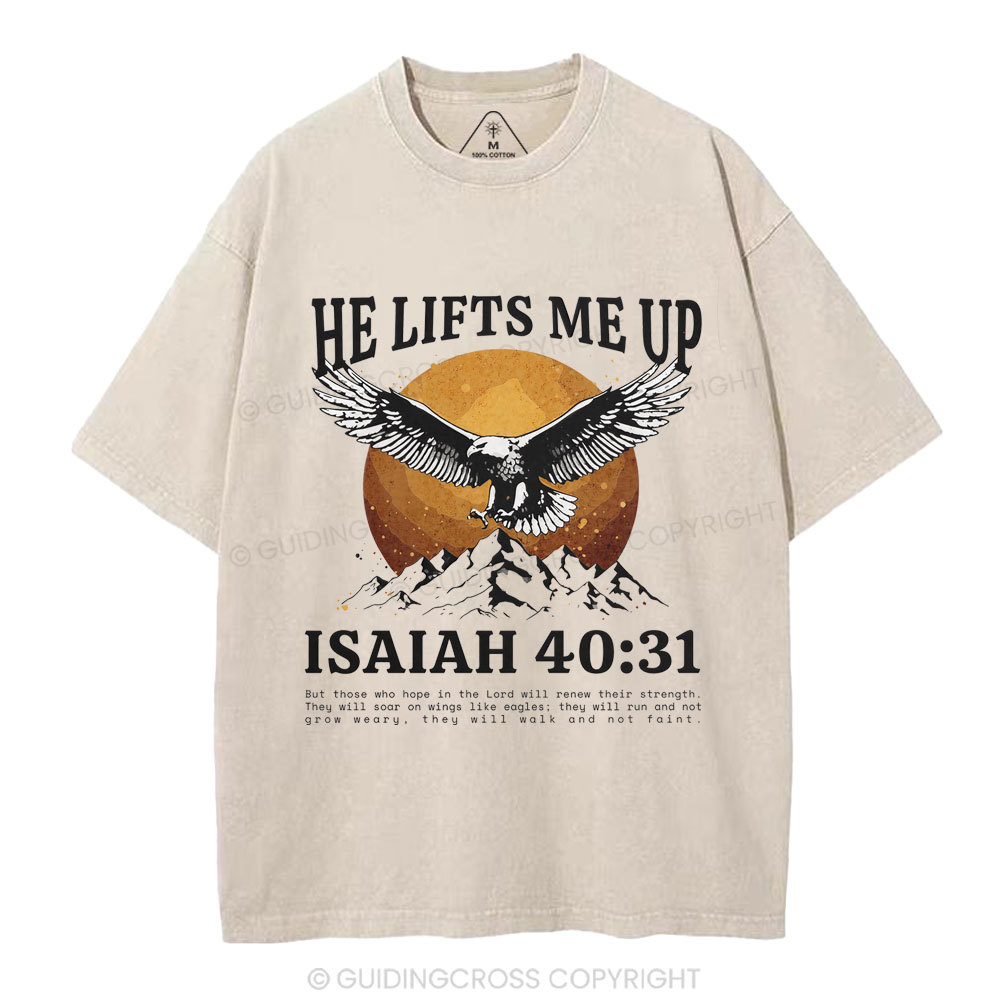 He Lifts Me Up Christian Washed T-Shirt