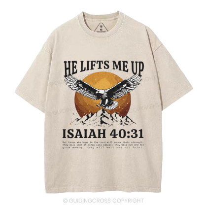 He Lifts Me Up Christian Washed T-Shirt