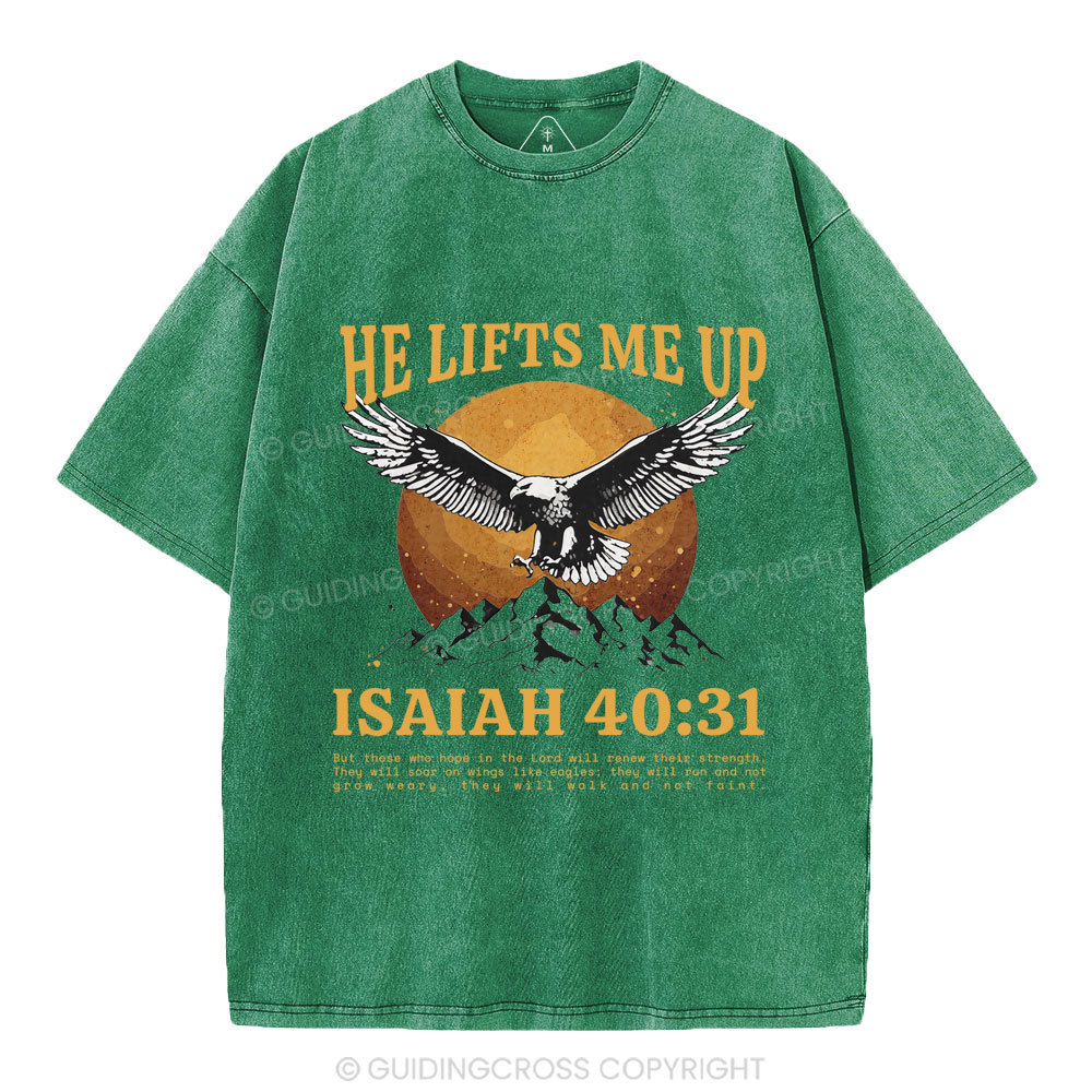 He Lifts Me Up Christian Washed T-Shirt