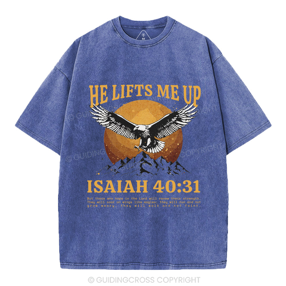 He Lifts Me Up Christian Washed T-Shirt