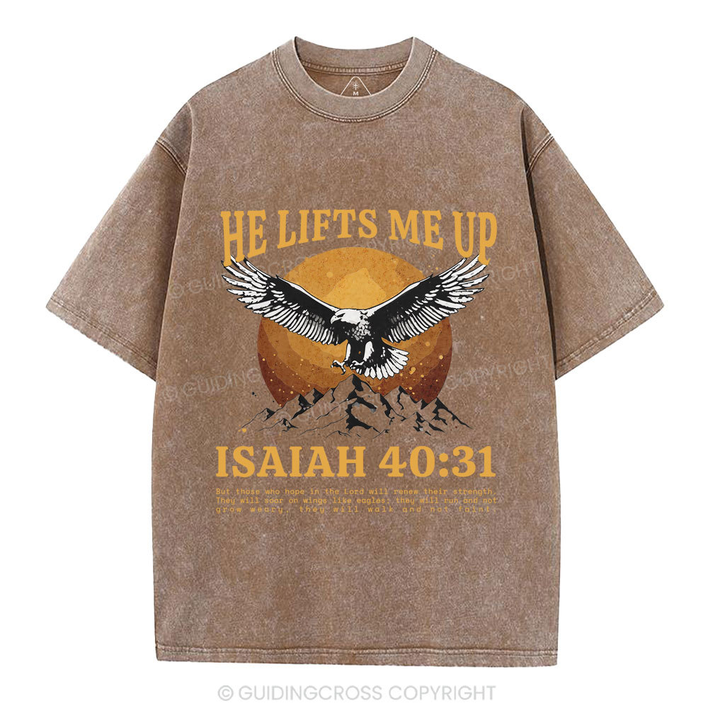He Lifts Me Up Christian Washed T-Shirt