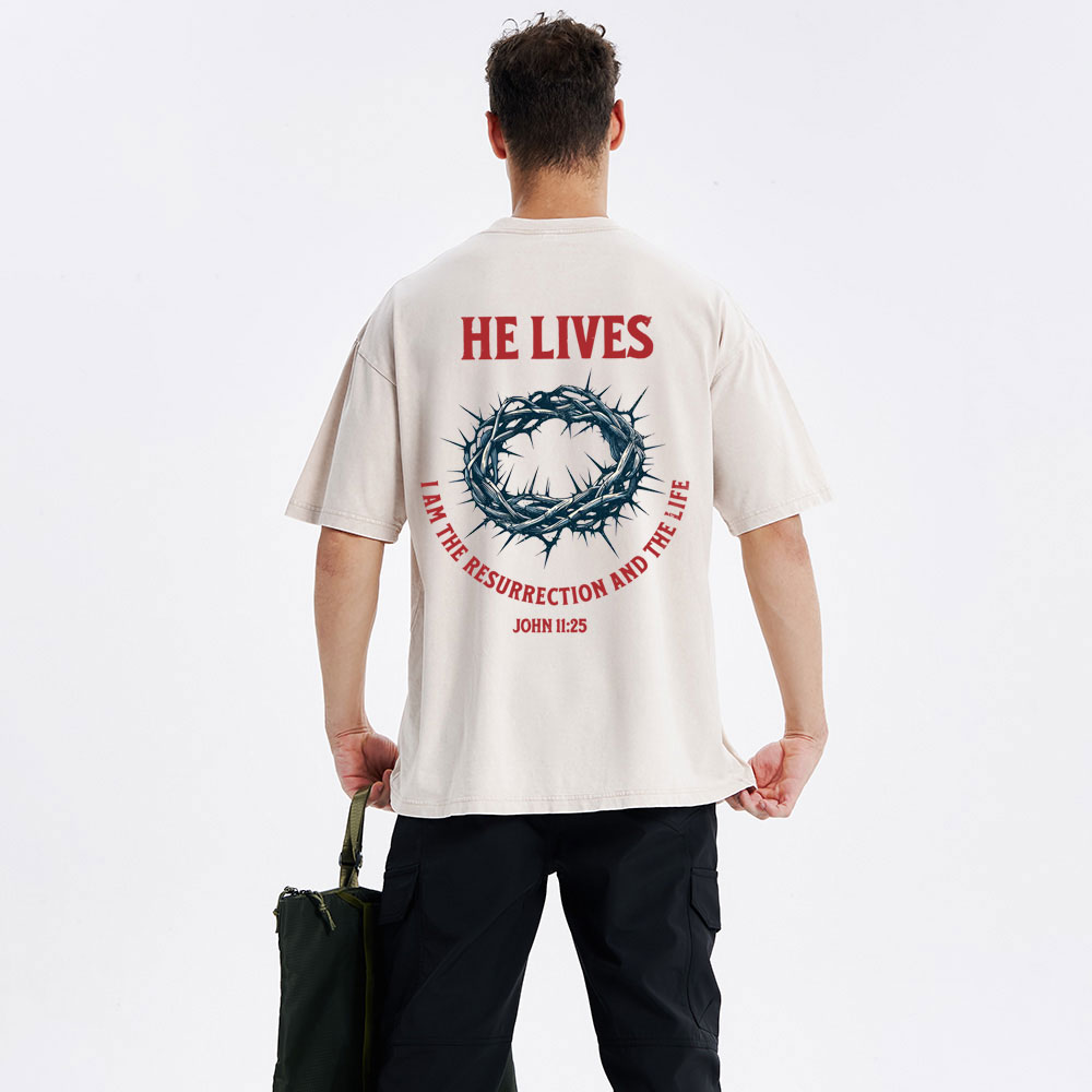 He Lives I Am The Resurrection And The Life Christian Washed T-Shirt