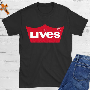 Image of He Lives Jesus King Of Kings Christian T-Shirt